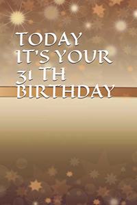 Today It's Your 31 Th Birthday