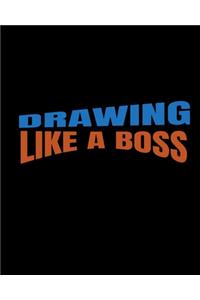 Drawing Like a Boss