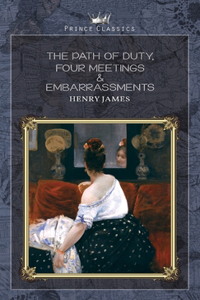 The Path Of Duty, Four Meetings & Embarrassments