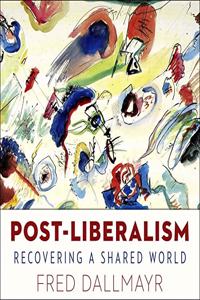 Post-Liberalism Lib/E