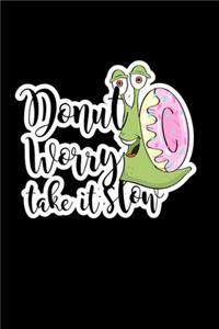 Donut Worry Take It Slow