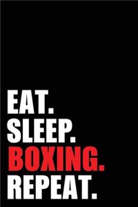 Eat Sleep Boxing Repeat