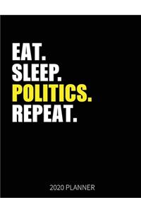 Eat Sleep Politics Repeat 2020 Planner