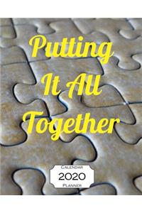 Putting It All Together 2020 Calendar Planner