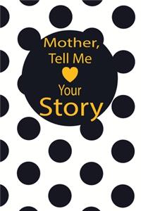 mother, tell me your story