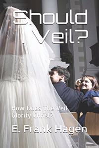 Should I Veil?
