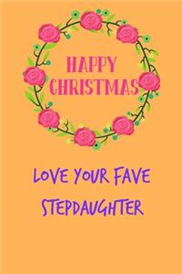 Happy Christmas Love Your Fave Stepdaughter