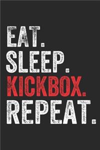 Eat Sleep Kickbox Repeat Sports Notebook Gift