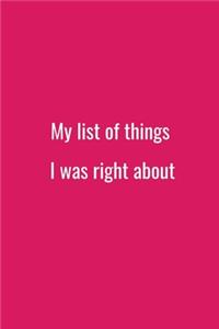 My list of things I was right about