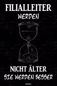 Filialleiter werden nicht älter sie werden besser Notizbuch