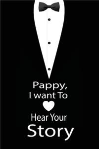 pappy, I want to hear your story