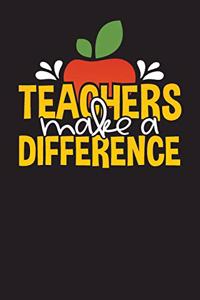 Teachers Make A Difference