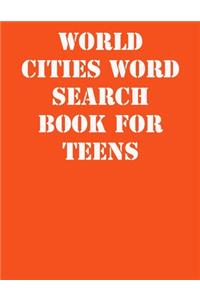 World Cities Word Search Book for Teens