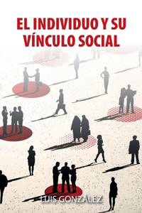 Individuo Y Su Vínculo Social