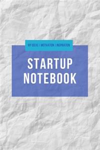 Startup Notebook - My Ideas Motivation Inspiration