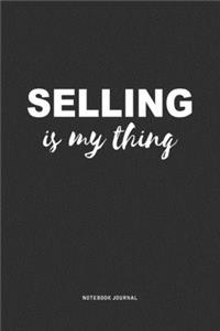 Selling Is My Thing