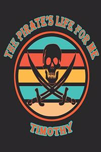 The Pirate's Life For ME Timothy�