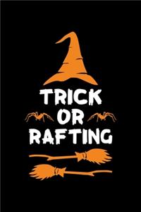 Trick or Rafting