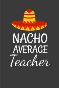 Nacho Average Teacher