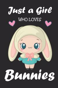 Just A Girl Who Loves Bunnies Kawaii Bunny