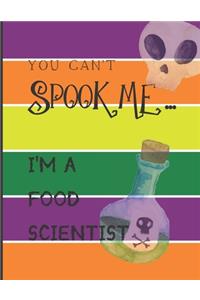 You Can't Spook Me... I'm a Food Scientist