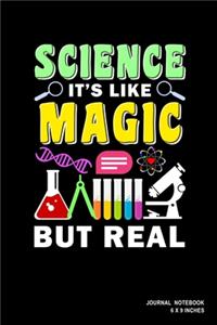 Science It's Like Magic But Real