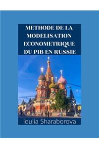 Methode de la Modelisation Econometrique Du Pib En Russie