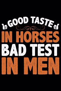 Good Taste In Horses Bad Test In Men