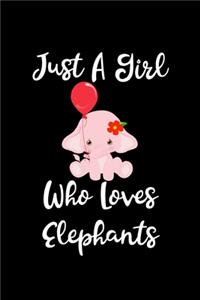 Just A Girl Who Loves Elephants