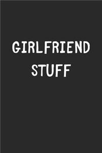 Girlfriend Stuff