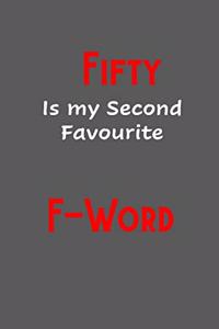 Fifty is my second favourite F-Word