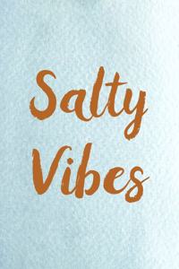 Salty Vibes: All Purpose 6x9 Blank Lined Notebook Journal Way Better Than A Card Trendy Unique Gift Blue Ocean Sand