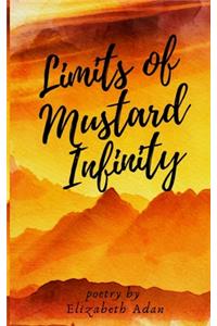 Limits of Mustard Infinity
