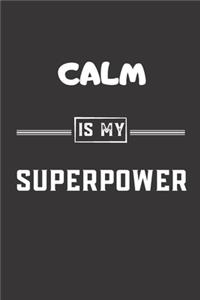 Calm is my superpower