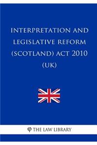 Interpretation and Legislative Reform (Scotland) Act 2010 (UK)