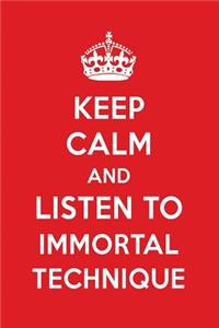 Keep Calm and Listen to Immortal Technique: Immortal Technique Designer Notebook