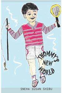 Thommy's New World