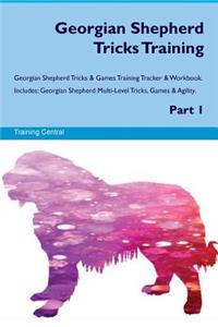 Georgian Shepherd Tricks Training Georgian Shepherd Tricks & Games Training Tracker & Workbook. Includes