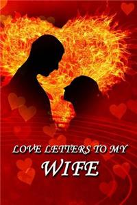 Love Letters to My Wife