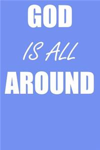 God Is All Around