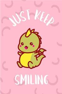 Just Keep Smiling