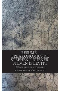 Résumé - Freakonomics de Stephen J. Dubner, Steven D. Levitt