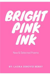 Bright Pink Ink
