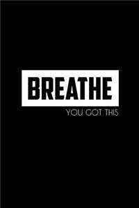 Breathe You Got This