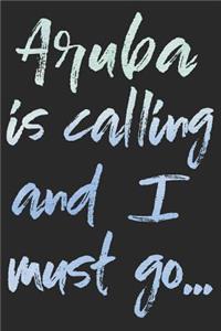 Aruba Is Calling and I Must Go