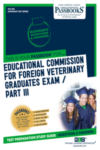 Educational Commission for Foreign Veterinary Graduates Examination (Ecfvg) Part III - Physical Diagnosis, Medicine, Surgery (Ats-49c)