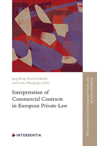 Interpretation of Commercial Contracts in European Private Law: Volume 1