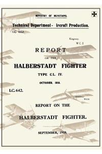 REPORT ON THE HALBERSTADT FIGHTER, September 1918 and October 1918Reports on German Aircraft 11
