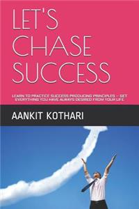 Let's Chase Success