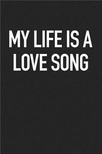 My Life Is a Love Song